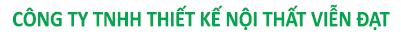 CÔNG TY TNHH THIẾT KẾ NỘI THẤT VIỄN ĐẠT