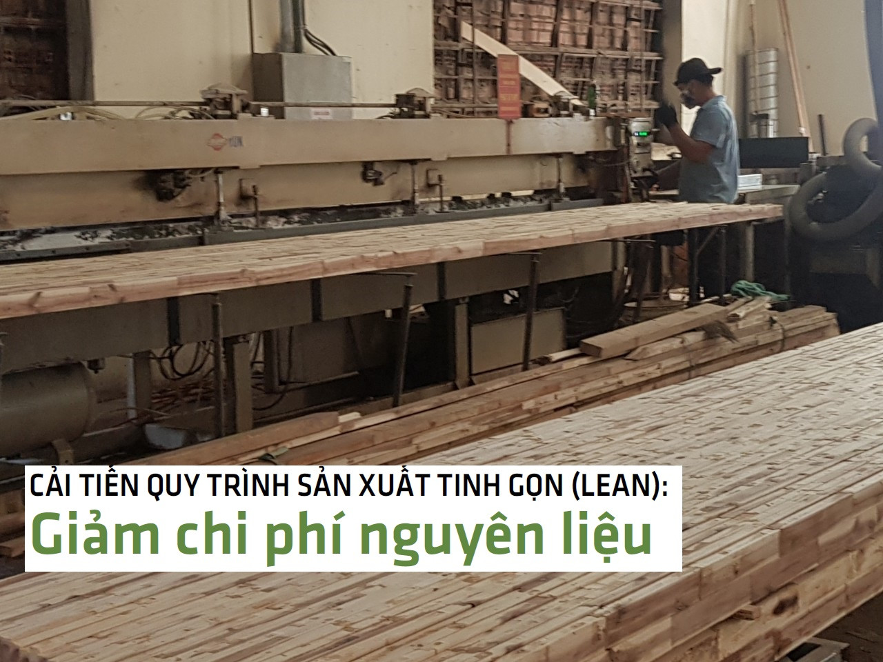Cải tiến quy trình sản xuất tinh gọn (LEAN): Giảm chi phí nguyên liệu