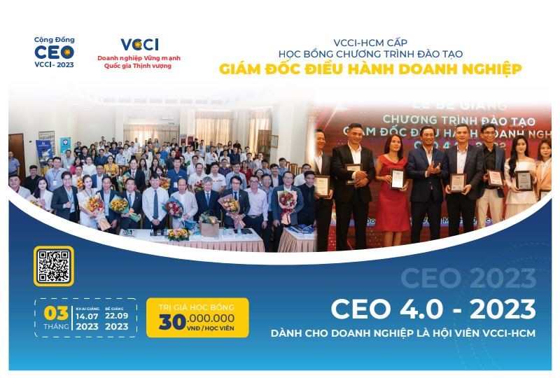VCCI-HCM CẤP HỌC BỔNG CHƯƠNG TRÌNH ĐÀO TẠO CEO NIÊN KHÓA 2023 DÀNH CHO CÁC HỘI/HIỆP HỘI DOANH NGHIỆP