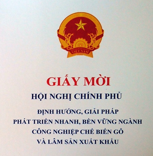 THƯ MỜI HỘI NGHỊ CHÍNH PHỦ VỀ NGÀNH GỖ 08.08